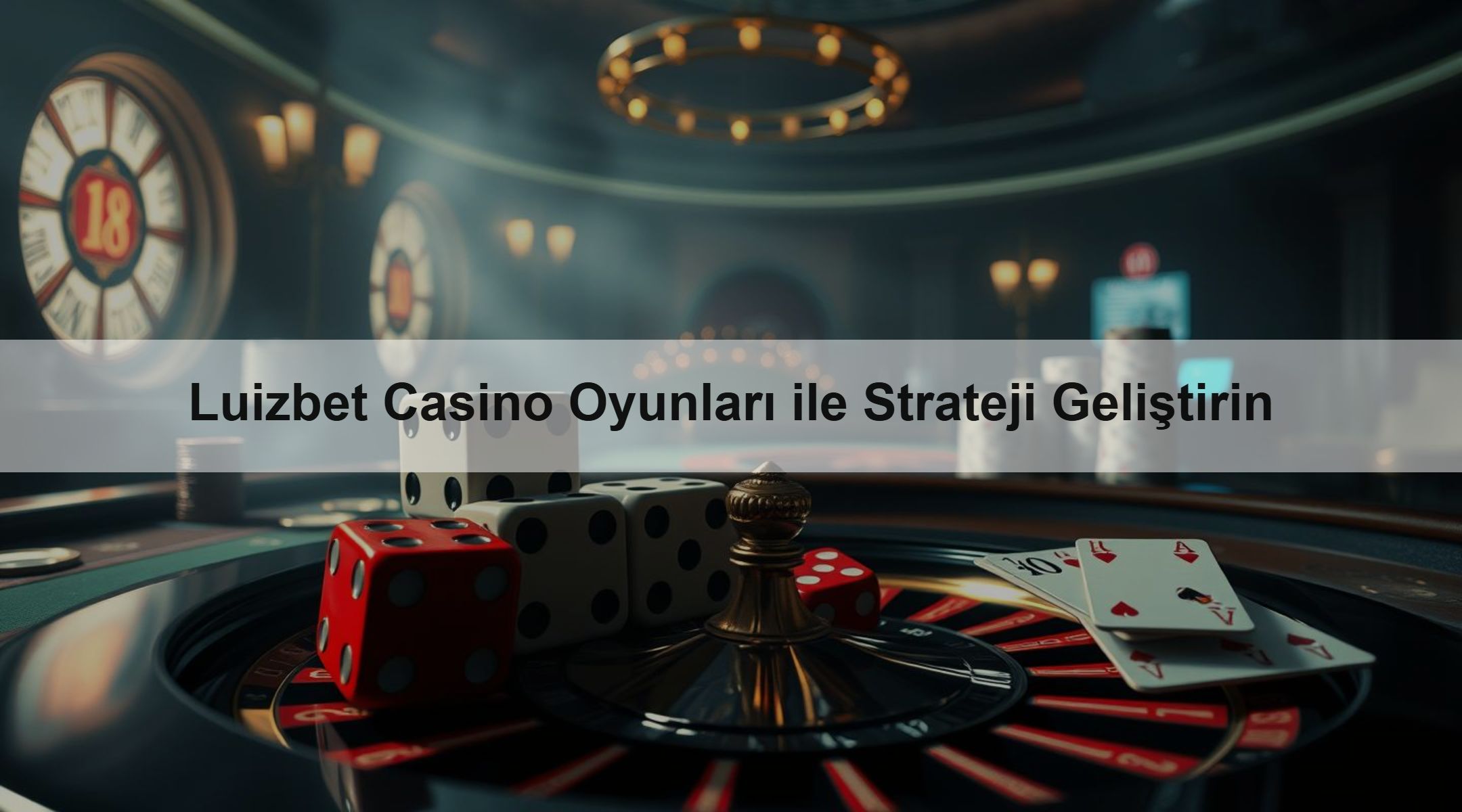 Luizbet Casino Oyunları ile Strateji Geliştirin 1 Luizbet Casino Oyunları ile Strateji Geliştirin