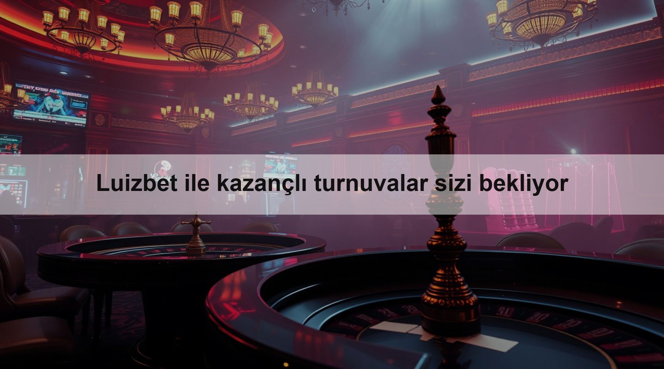Luizbet ile kazançlı turnuvalar sizi bekliyor 1 Luizbet ile kazançlı turnuvalar sizi bekliyor