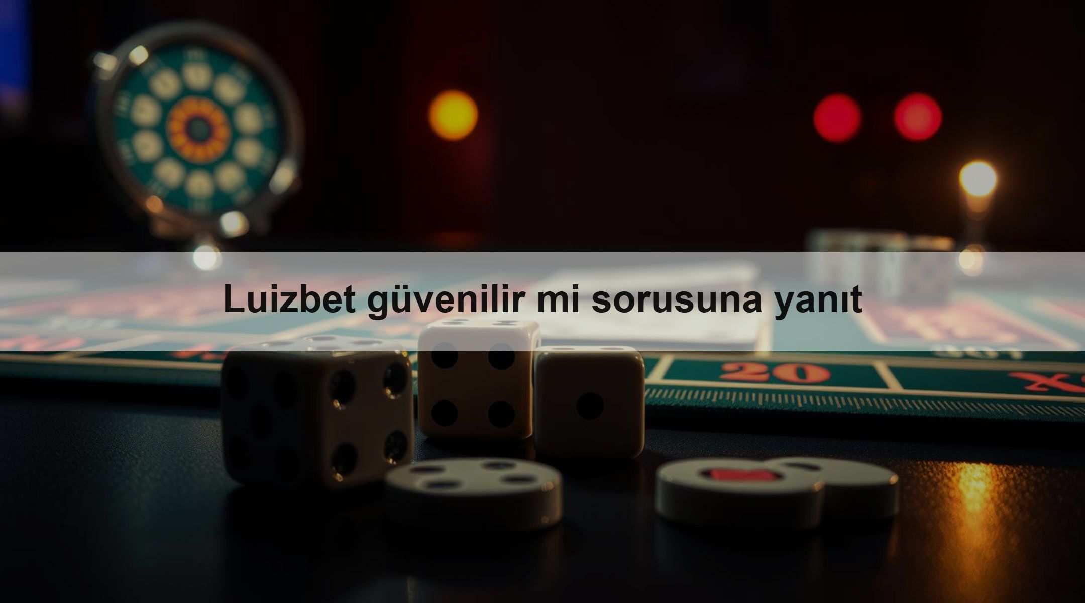 Luizbet güvenilir mi sorusuna yanıt